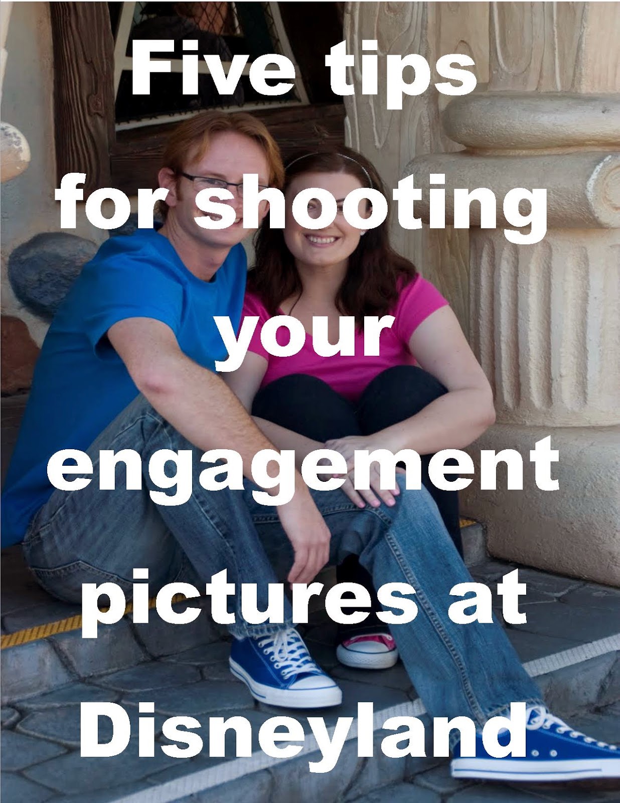 Tips for Taking Your Engagement Pictures at Disneyland