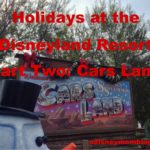 Inside the Park: Holiday Time Part Two– A Cars Land Christmas