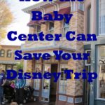 How the Baby Center Can Save Your Disney Trip