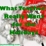 What Teachers Really Want for the Holidays