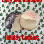 Easy and Delicious Holiday Cookies