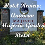 Anaheim Majestic Garden Hotel Review