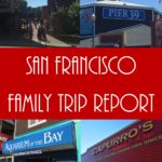 Trip Report: Family Trip to San Francisco