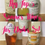 My Top 5 Summer Wines for Under $8