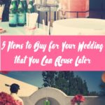 5 Things to Buy for Your Wedding That You Can Reuse Later
