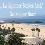 Los Angeles Summer Bucket List/Scavenger Hunt